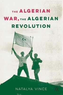 Algerian War, The Algerian Revolution