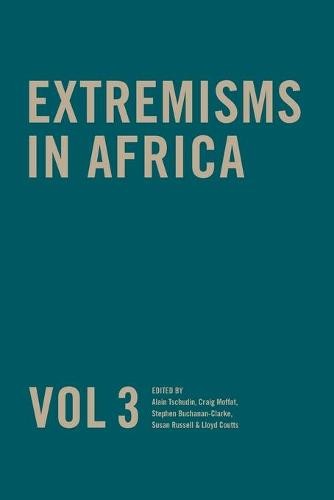 Extremisms in Africa Vol 3 Volume 3