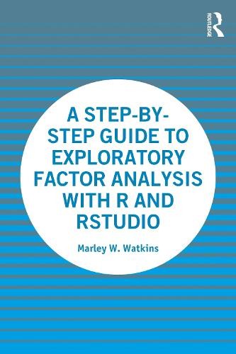 Step-by-Step Guide to Exploratory Factor Analysis with R and RStudio