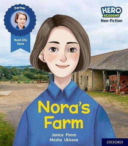 Hero Academy Non-fiction: Oxford Level 4, Light Blue Book Band: Nora's Farm