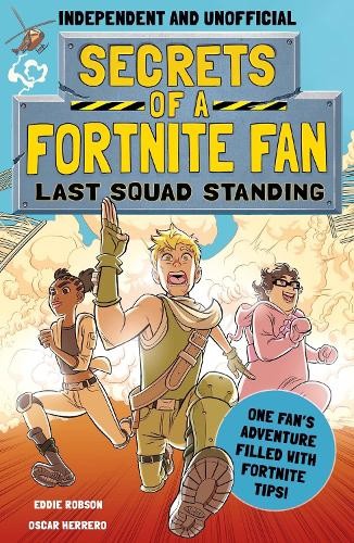 Secrets of a Fortnite Fan: Last Squad Standing (Independent a Unofficial)