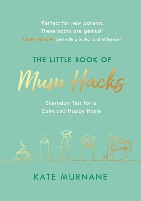 Little Book of Mum Hacks