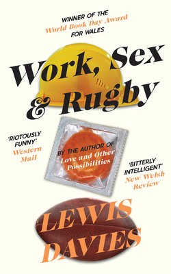 Work, Sex a Rugby