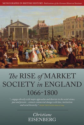 Rise of Market Society in England, 1066-1800