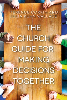Church Guide for Making Decisions Together, The
