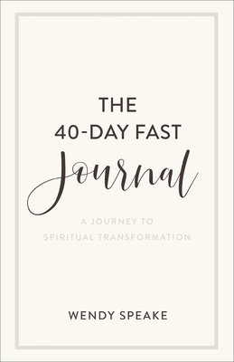 40Â–Day Fast Journal Â– A Journey to Spiritual Transformation