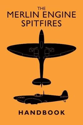 Merlin Engine Spitfires Handbook