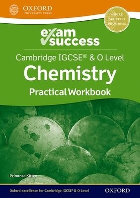 Cambridge IGCSE® a O Level Chemistry: Exam Success Practical Workbook
