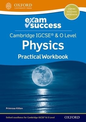 Cambridge IGCSE® a O Level Physics: Exam Success Practical Workbook