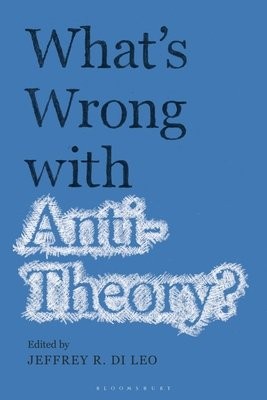 What’s Wrong with Antitheory?