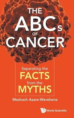 Abcs Of Cancer, The: Separating The Facts From The Myths