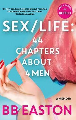 SEX/LIFE: 44 Chapters About 4 Men