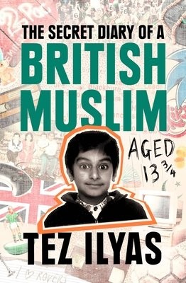 Secret Diary of a British Muslim Aged 13 3/4