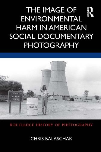 Image of Environmental Harm in American Social Documentary Photography