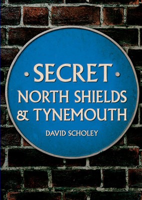 Secret North Shields a Tynemouth