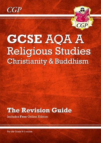 GCSE Religious Studies: AQA A Christianity a Buddhism Revision Guide (with Online Ed)