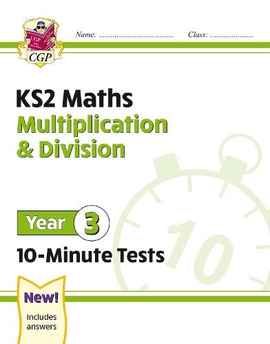 KS2 Year 3 Maths 10-Minute Tests: Multiplication a Division