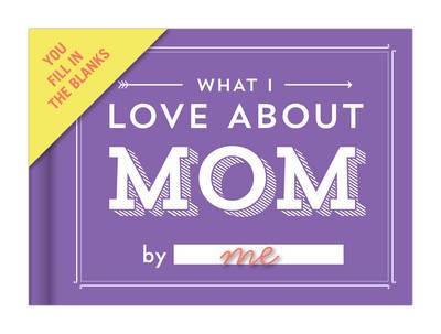 Knock Knock What I Love about Mom Book Fill in the Love Fill-in-the-Blank Book a Gift Journal