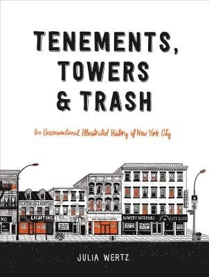 Tenements, Towers a Trash