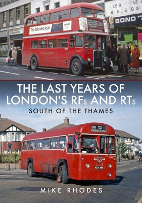 Last Years of London's RFs and RTs: South of the Thames