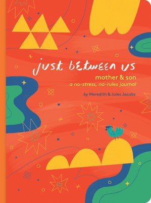 Just Between Us: Mother a Son