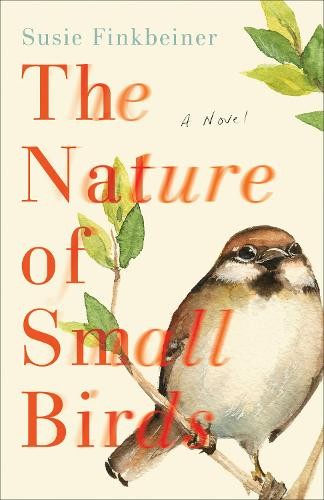 Nature of Small Birds Â– A Novel