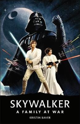 Star Wars Skywalker – A Family At War
