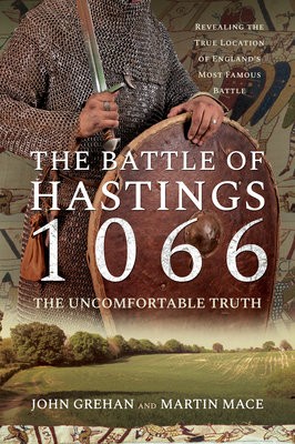 Battle of Hastings 1066 - The Uncomfortable Truth