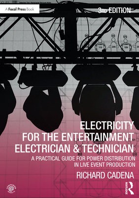 Electricity for the Entertainment Electrician a Technician