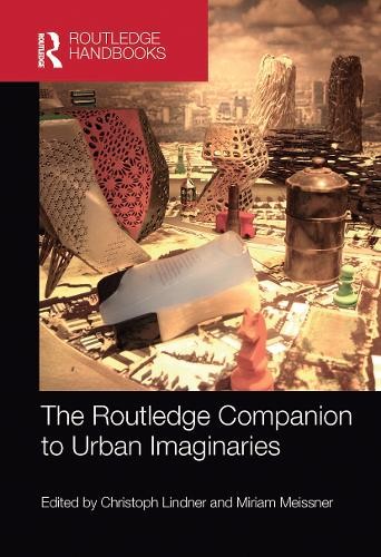 Routledge Companion to Urban Imaginaries
