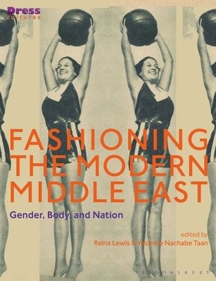 Fashioning the Modern Middle East