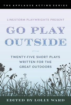 LineStorm Playwrights Present Go Play Outside