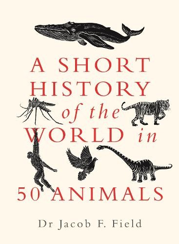 Short History of the World in 50 Animals