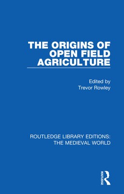 Origins of Open Field Agriculture