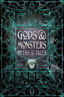 Gods a Monsters Myths a Tales