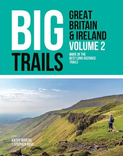 Big Trails: Great Britain a Ireland Volume 2