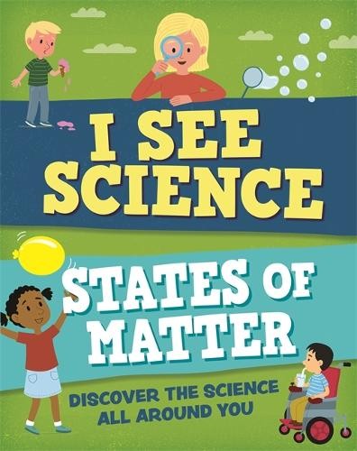 I See Science: States of Matter