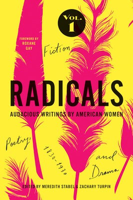 Radicals, Volume 1: Fiction, Poetry, and Drama