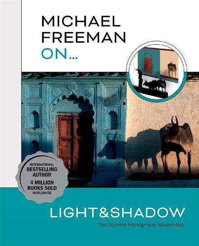 Michael Freeman On… Light a Shadow