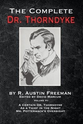 Complete Dr. Thorndyke - Volume VI