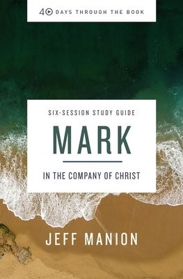 Mark Bible Study Guide