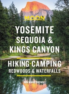 Moon Yosemite, Sequoia a Kings Canyon (Ninth Edition)