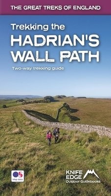 Trekking the Hadrian's Wall Path (2024 Updated Version): National Trail Guidebook with OS 1:25k maps