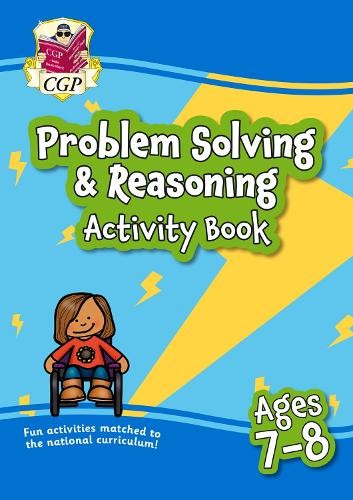 Problem Solving a Reasoning Maths Activity Book for Ages 7-8 (Year 3)