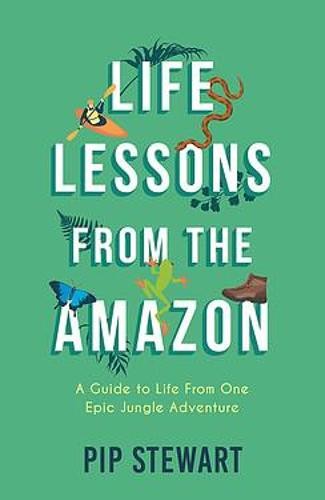 Life Lessons From the Amazon