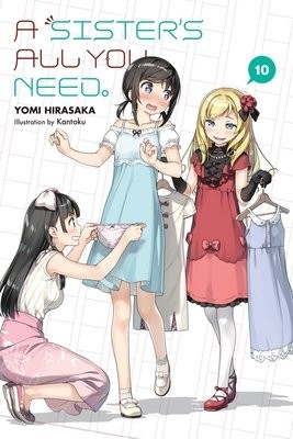 Sister's All You Need., Vol. 10 (light novel)