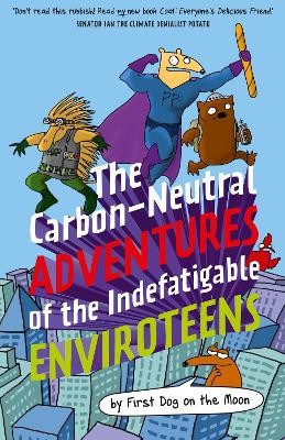 Carbon-Neutral Adventures of the Indefatigable EnviroTeens