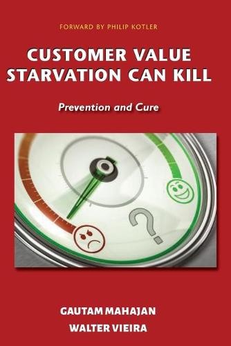 Customer Value Starvation Can Kill