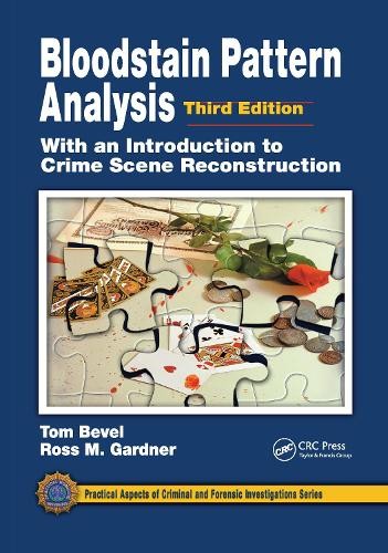 Bloodstain Pattern Analysis with an Introduction to Crime Scene Reconstruction