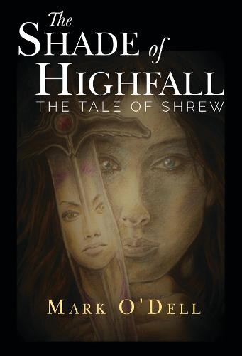 Shade of Highfall: The tale of Shrew